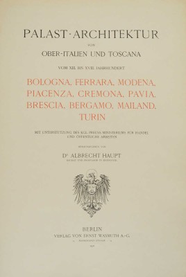[Дворцовая архитектура Северной Италии и Тосканы с XIII в. до XVIII в. Berlin: Verlag von Ernst Wasmuth A.-G., 1911.